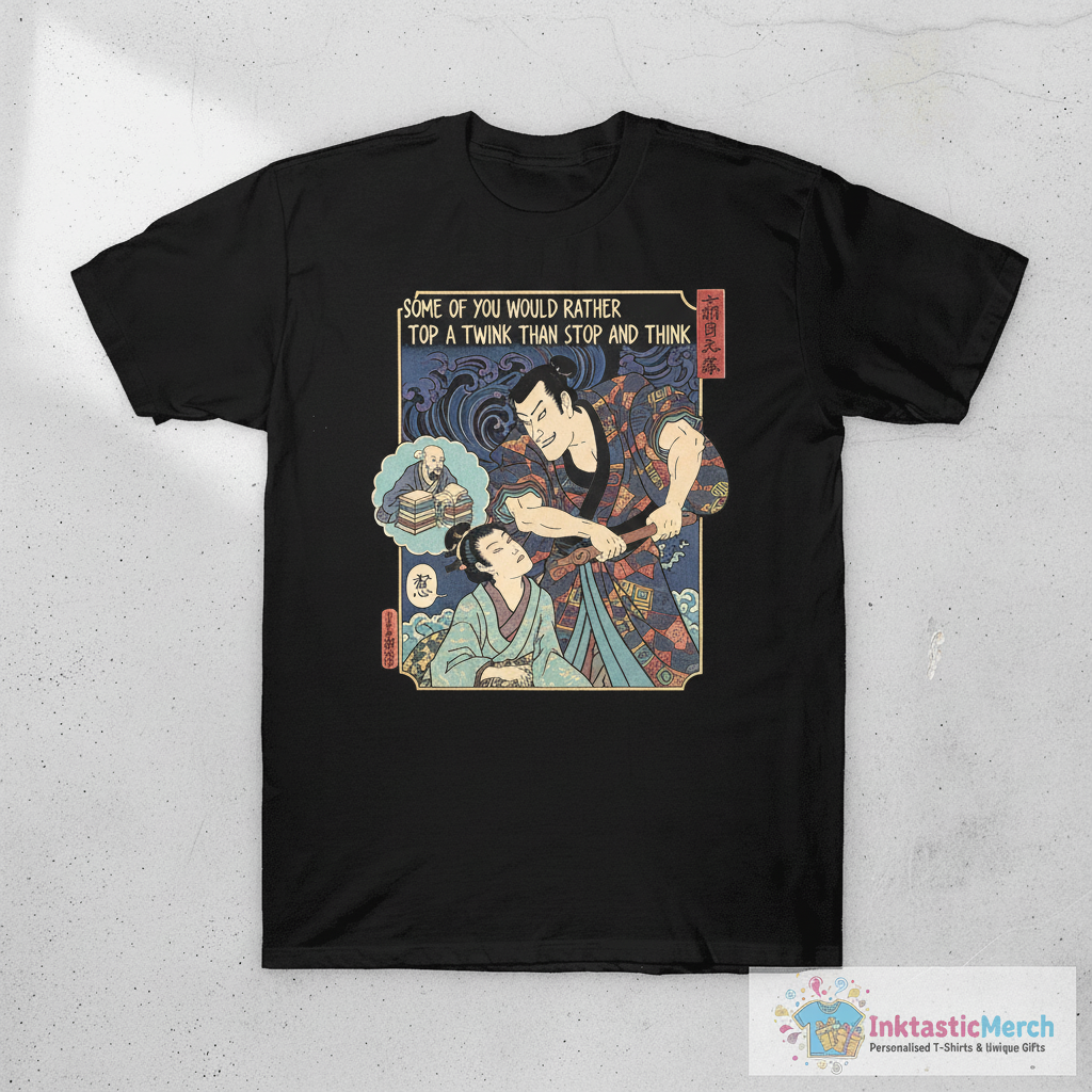 Some Of You Would Rather Top A Twink Than Stop And Think Shirt 1 Some Of You Would Rather Top A Twink Than Stop And Think Shirt