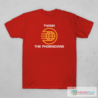 Thank The Phoenicians shirt