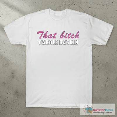 That bitch Carole Baskin shirt