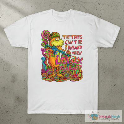 The trees can’t be harmed when the Lorax is armed shirt