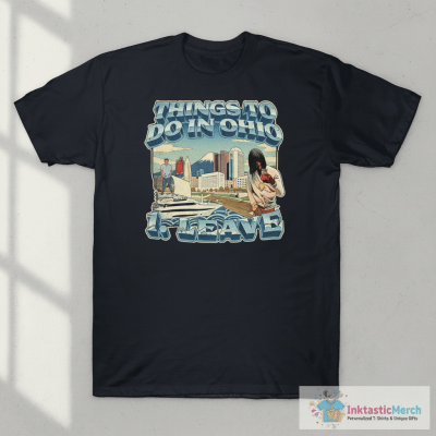 Things to do in ohio 1 leave shirt