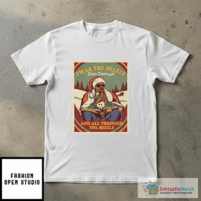 Twas The Nizzle Before Christmizzle T-Shirt