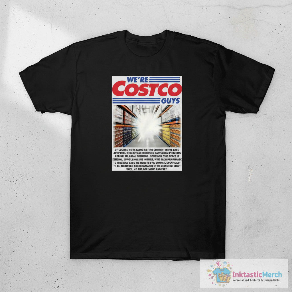 We’re Costco Guys Shirt 1 We’re Costco Guys Shirt