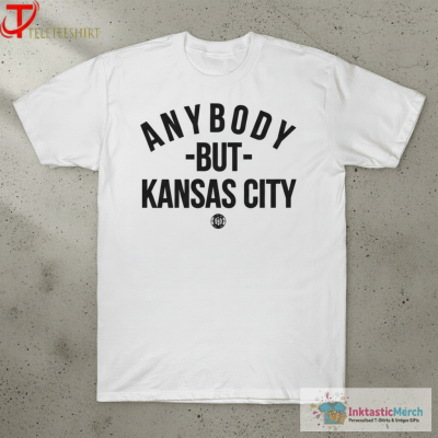 Anybody But Kansas City T-Shirts
