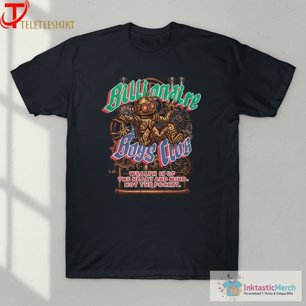 Billionaire Boys Club Wealth Is Of The Heart And Mind Not The Pocket Dancetronaut T-shirts 1 Billionaire Boys Club Wealth Is Of The Heart And Mind Not The Pocket Dancetronaut T-shirts