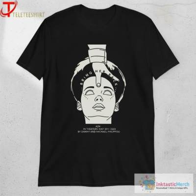 Bring Her Back Movie A24 In Theaters May 30th 2025 By Danny And Michael Philippou T-shirts