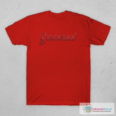 Bronsexual T-shirts