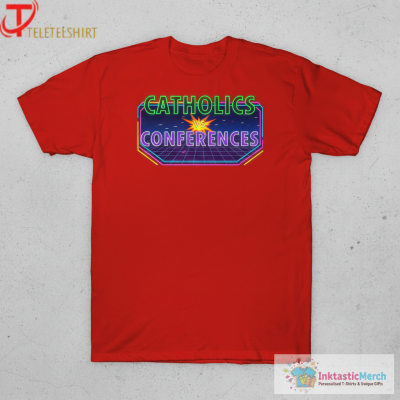 Catholics vs Conferences T-Shirts