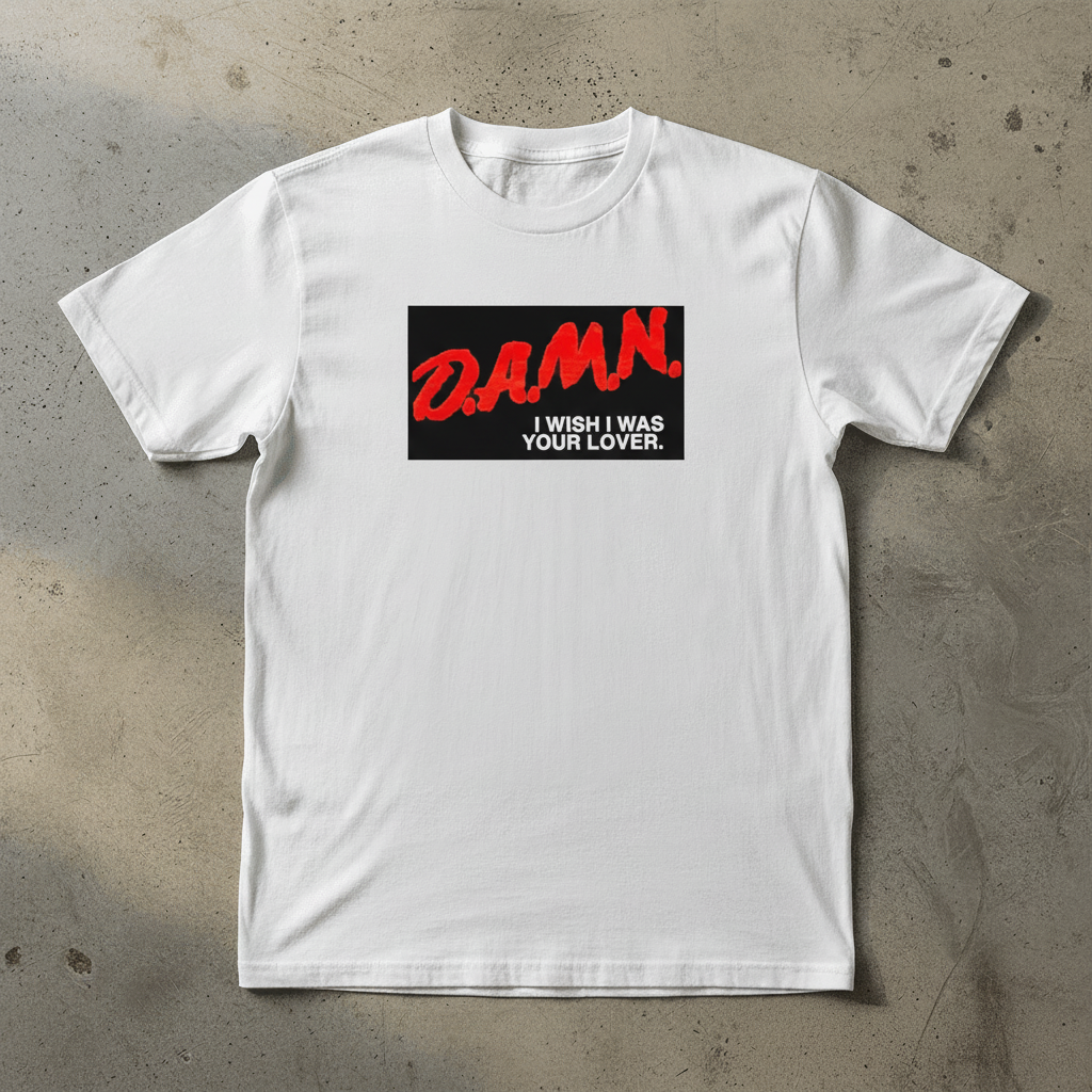 Damn I Wish I Was Your Lover T-Shirts 1 Damn I Wish I Was Your Lover T-Shirts