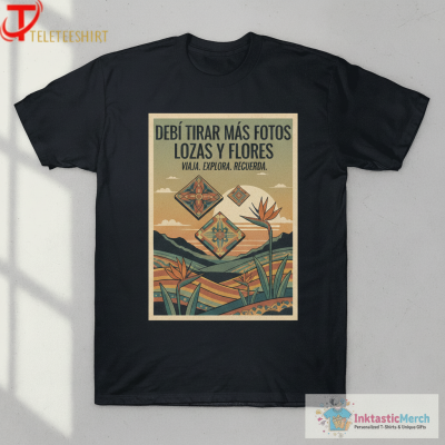 Debí Tirar Más Fotos Lozas y Flores T-shirts