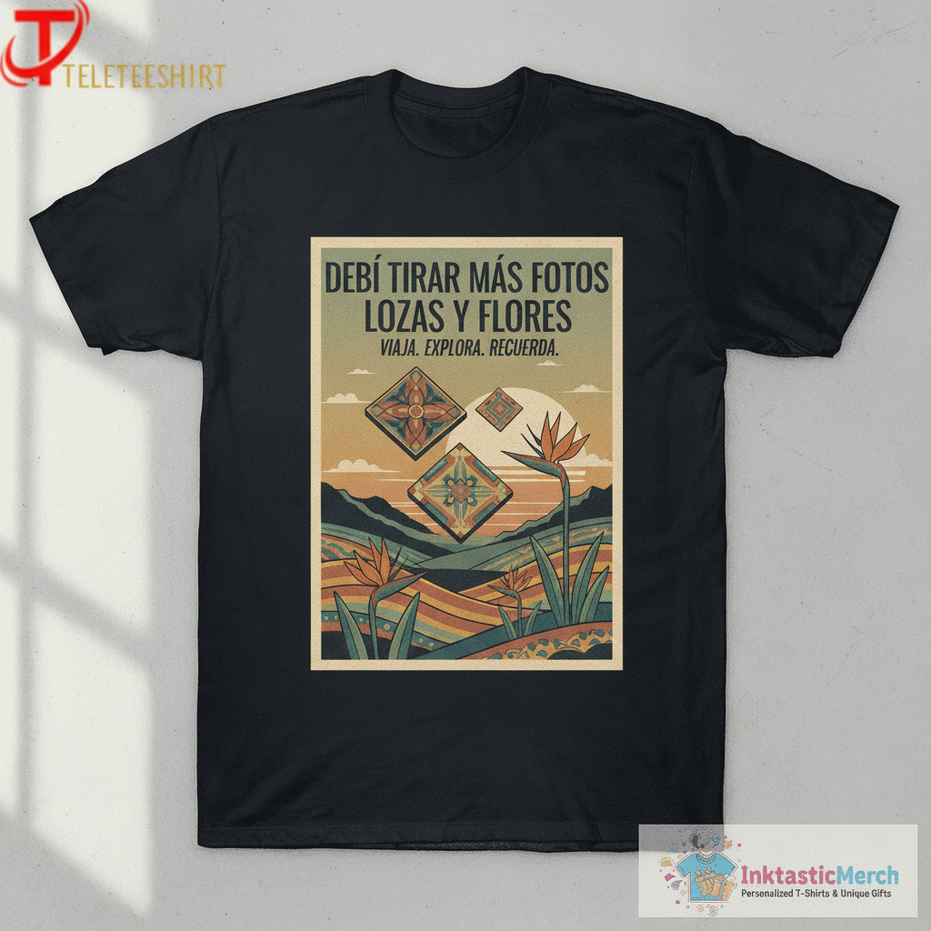 Debí Tirar Más Fotos Lozas y Flores T-shirts 1 Debí Tirar Más Fotos Lozas y Flores T-shirts