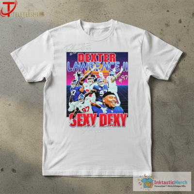 Dexter Lawrence II Sexy Dexy #97 New York Giants T-shirts