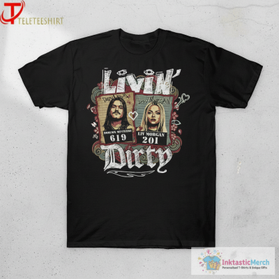 Dominik Mysterio And Liv Morgan Livin’ Dirty T-Shirts