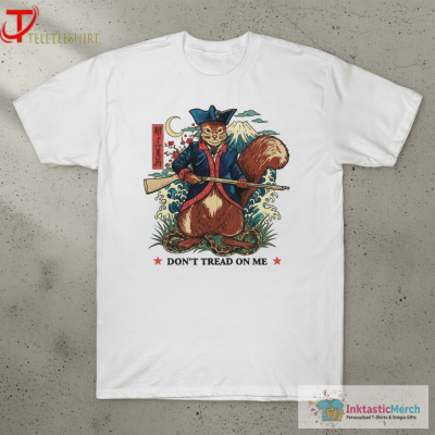 Don’t Tread On Me Peanut The Squirrel T-Shirts