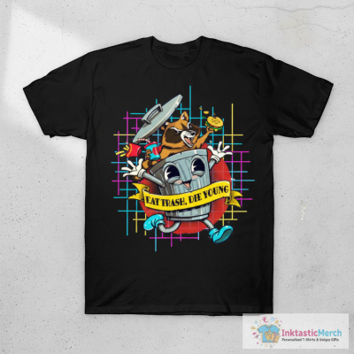 Eat trash die young T-Shirt