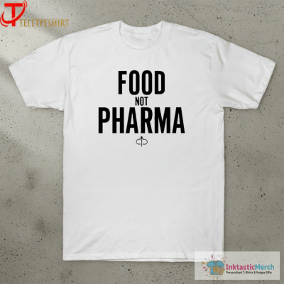 Food Not Pharma T-Shirts