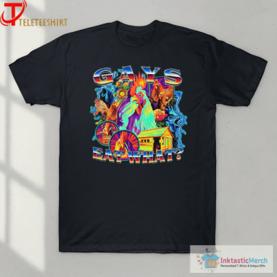 Gays Eat What Rosster T-shirts