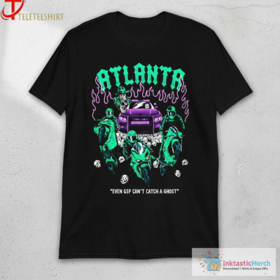 Ghost Racing Atlanta Even GSP Can’t Catch A Ghost State Patrol T-Shirts