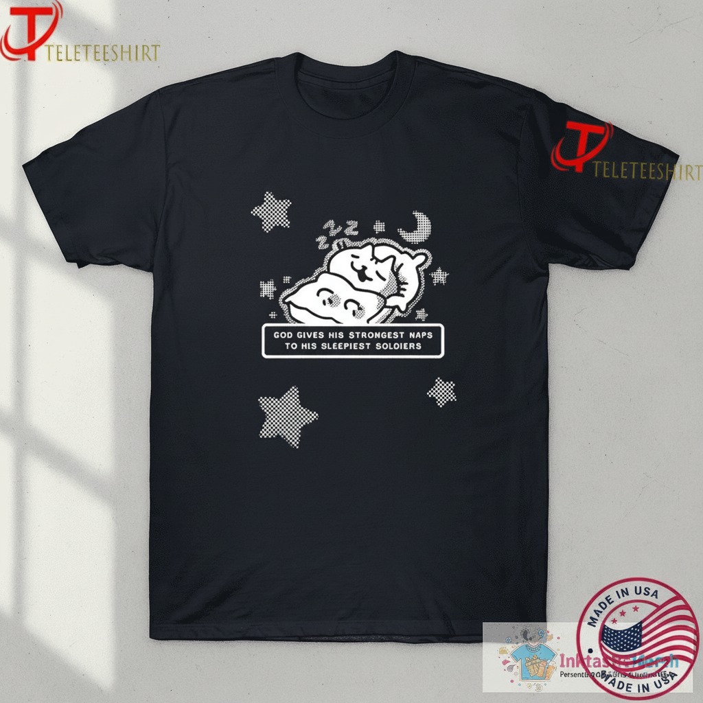 God Gives His Strongest Naps To His Sleepiest Soldiers Cat T-Shirts 1 God Gives His Strongest Naps To His Sleepiest Soldiers Cat T-Shirts