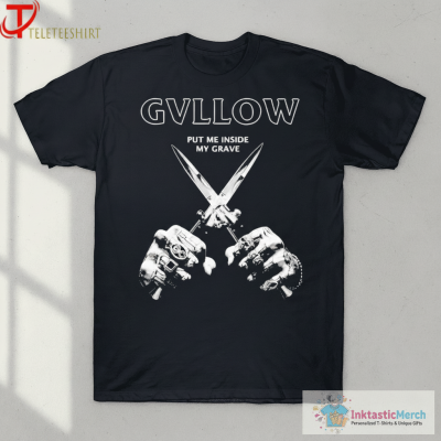 Gvllow Put Me Inside My Grave T-shirts