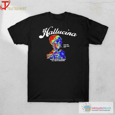 Hallucina Even The Eyes Cant Based In Oslo Norway All Rights Reserved Skull T-shirts
