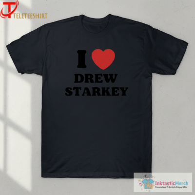 I Love Drew Starkey T-Shirts