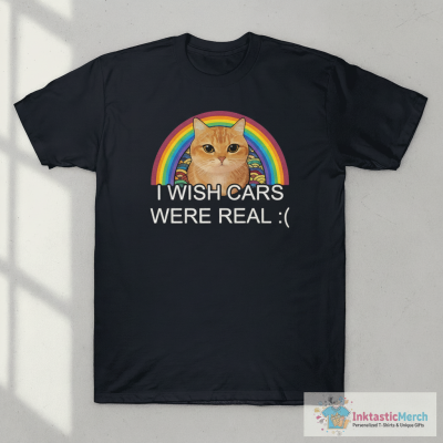 I Wish Cars Were Real Cat Rainbow T-shirts