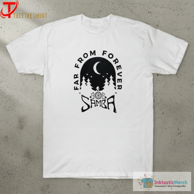 Joe Samba Far From Forever T-shirts
