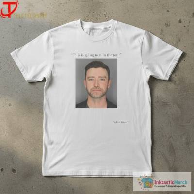 Justin Timberlake This Is Going Ruin The World Tour What Tour Shirts
