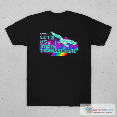 LGBT Let’s Go Birds Transsexual Philadelphia Eagle Shirts