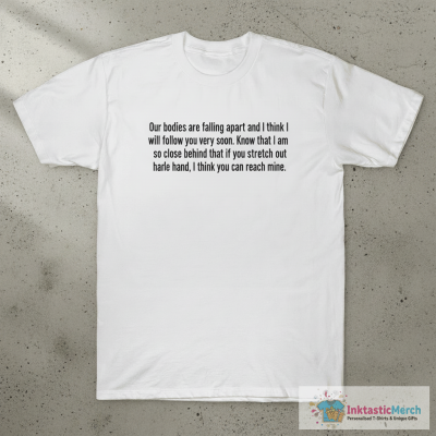 Leonard Cohen Letter Our Bodies Are Falling Apart T-Shirt