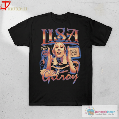 Lisa Gilroy Fuck You Sam Freestyle Rap A Sam Diss Trick T-shirts