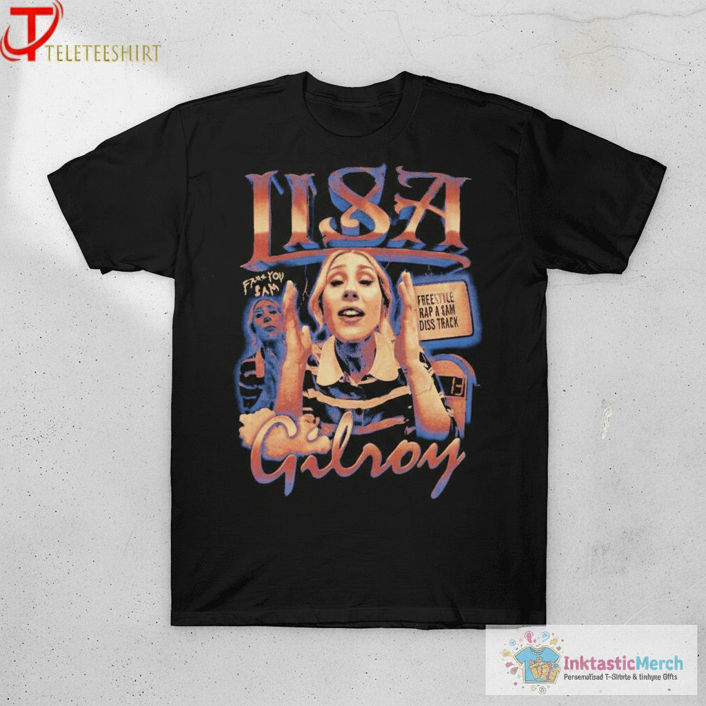 Lisa Gilroy Fuck You Sam Freestyle Rap A Sam Diss Trick T-shirts 1 Lisa Gilroy Fuck You Sam Freestyle Rap A Sam Diss Trick T-shirts