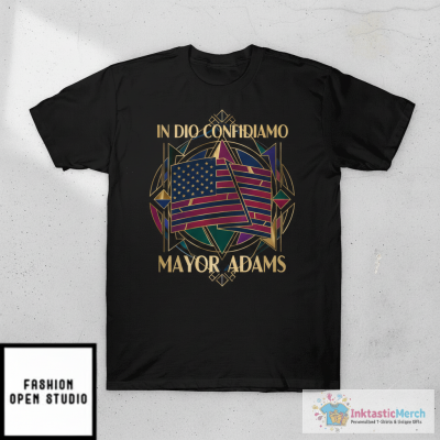 Mayor Adams In Dio Confidiamo T-Shirt