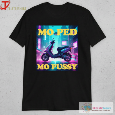 Moped Mo Pussy T-shirts