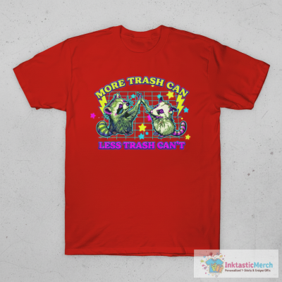 More trash can Less trash can't, Raccoon opossum Shirt, Meme T Shirt, Vintage Cartoon T Shirt, Aesthetic Tee, Unisex T-Shirt