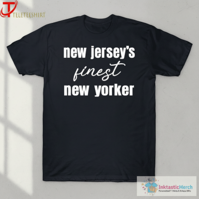 New Jersey’s Finest New Yorker T-Shirts