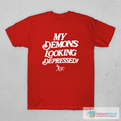 Nobigdyl. My Demons Looking Depressed Shirts