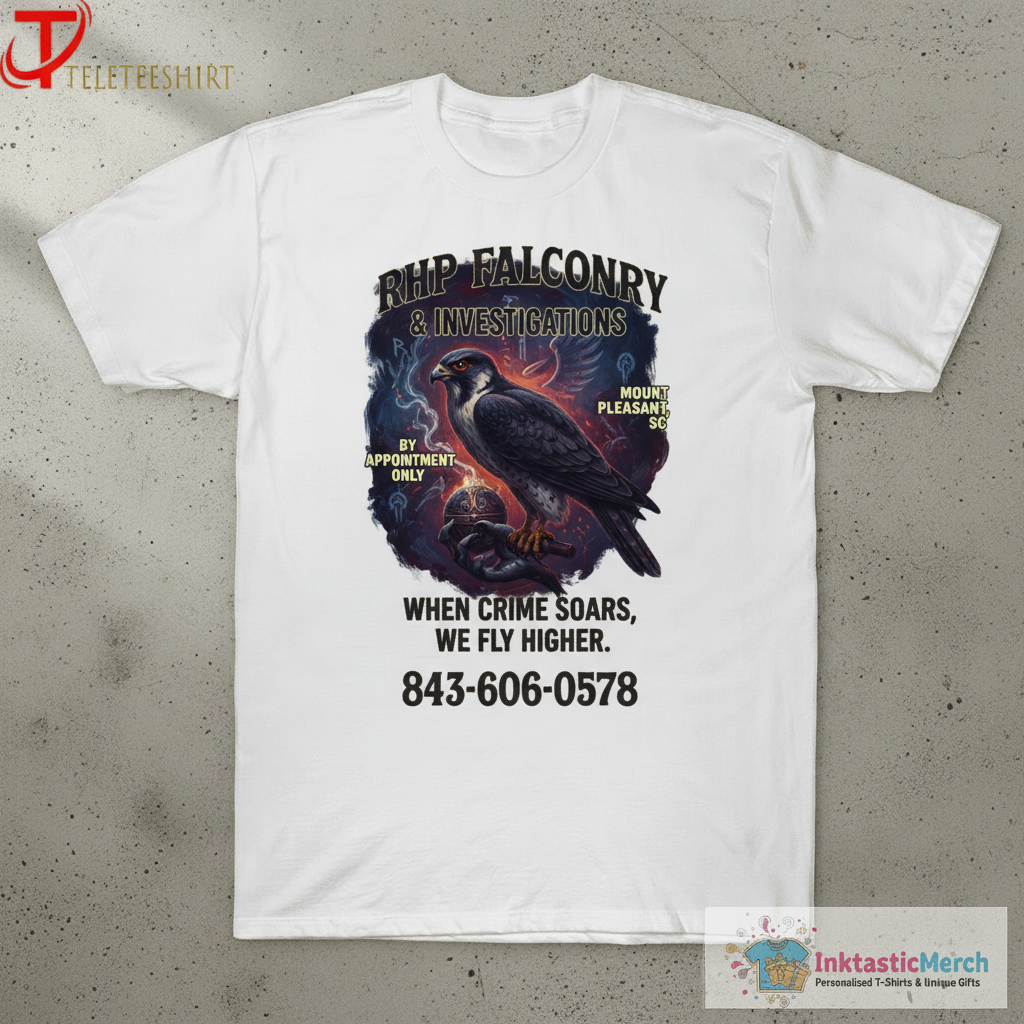 Official RHP Falconry And Investigations When Crime Soars We Fly Higher Mount Pleasant SC T-shirts 1 Official RHP Falconry And Investigations When Crime Soars We Fly Higher Mount Pleasant SC T-shirts
