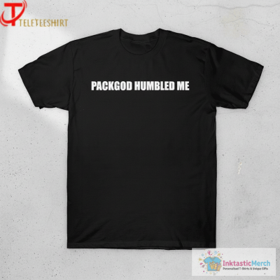 Packgod Humbled Me T-Shirts