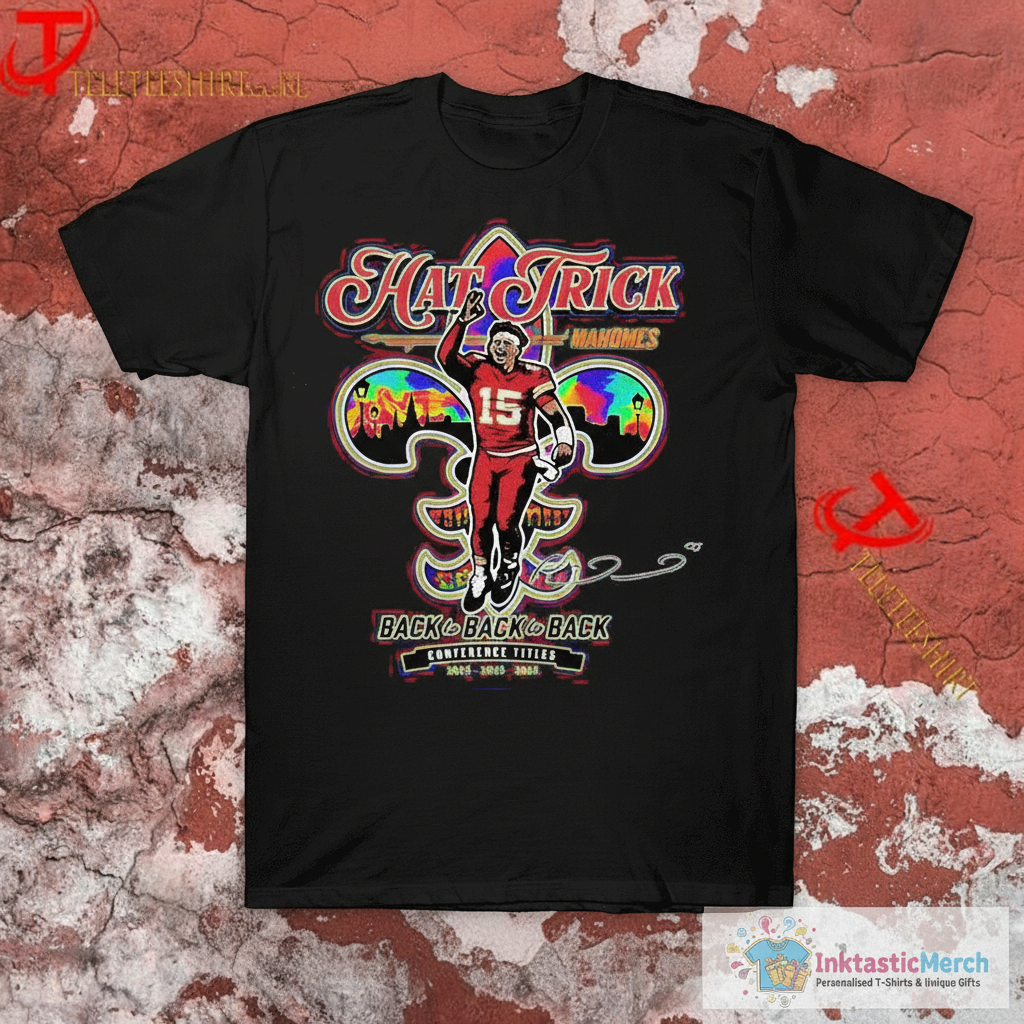 Patrick Mahomes Hat-Trick Back To Back To Back Conference Titles 2024 2025 Kansas City Chiefs T-Shirts 1 Patrick Mahomes Hat-Trick Back To Back To Back Conference Titles 2024 2025 Kansas City Chiefs T-Shirts