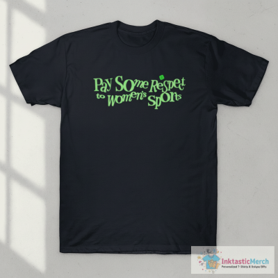 Pay Some Respect To Women’s Sports Playa Society T-shirts