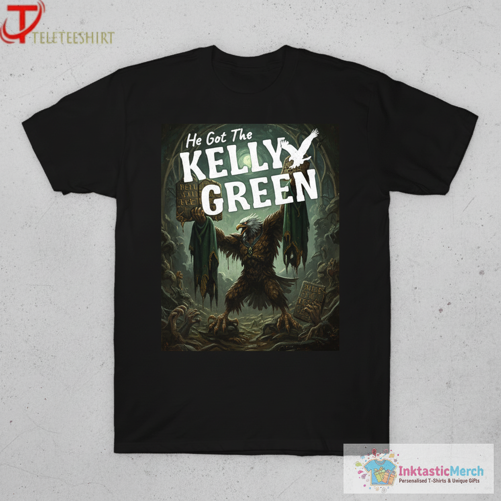 Philadelphia Eagles He Got The Kelly Green T-shirts 1 Philadelphia Eagles He Got The Kelly Green T-shirts