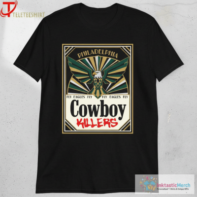 Philadelphia Fly Eagles Cowboy Killers T-Shirts