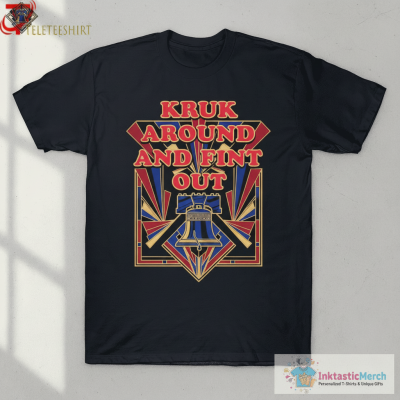 Philadelphia Phillies Kruk Around And Find Out T-Shirts