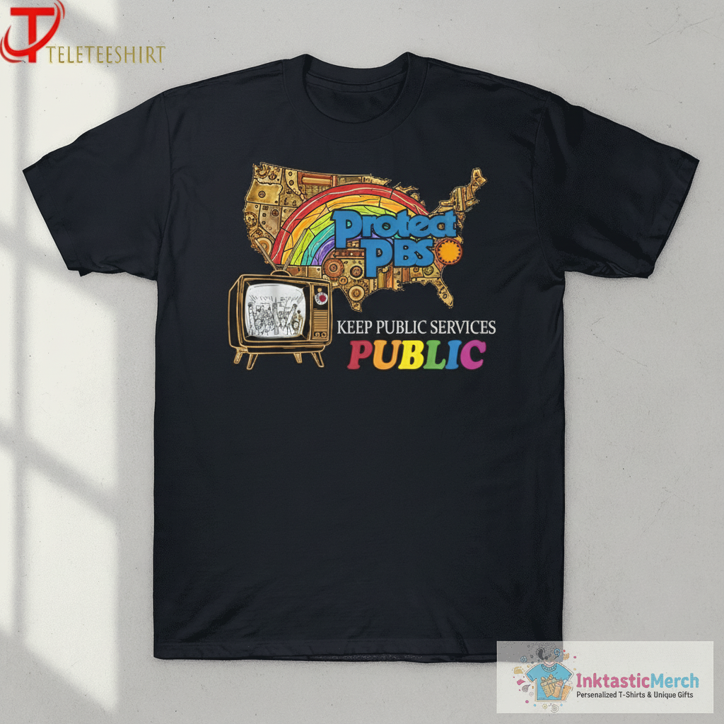 Protect P.B.S Save Public Broadcasting Service P.B.S Rainbow T-Shirts 1 Protect P.B.S Save Public Broadcasting Service P.B.S Rainbow T-Shirts