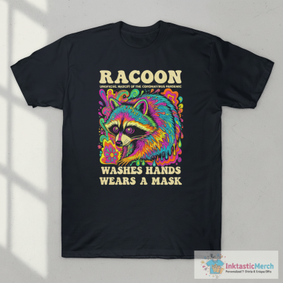 Raccoon - The Mascot Of The Coronavirus Pandemic T-Shirt