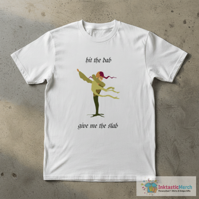 Return the Slab or Suffer my Dab T-Shirt