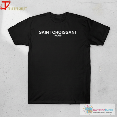 Saint Croissant Paris T-shirts