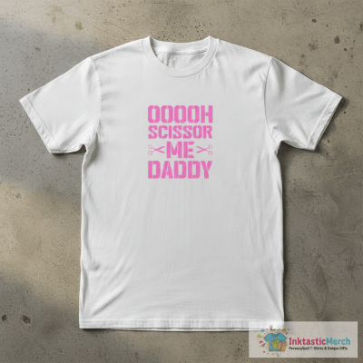 Scissor Me Daddy T-Shirt